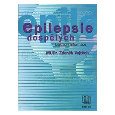 Epilepsie dospělých - info. pro pacienty - Zdeněk Vojtěch