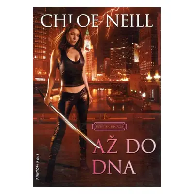 Upíři z Chicaga 5 - Až do dna - Chloe Neill