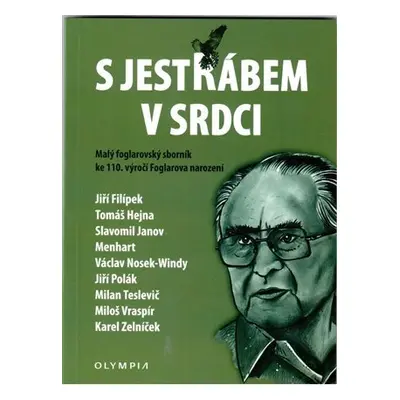 S Jestřábem v srdci - Malý foglarovský sborník ke 110. výročí Foglarova narození - kolektiv auto