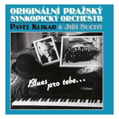 Jiří Suchý a Originální Pražský Synkopický Orchestr, Pavel Klikar: Blues pro Tebe CD - Jiří Such