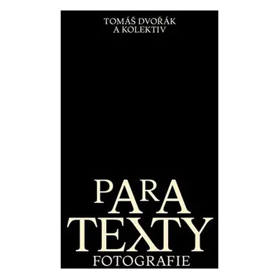 Paratexty fotografie - Tomáš Dvořák