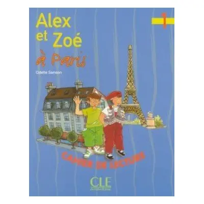 Alex et Zoe 1 Cahier de lecture - Samson, C.