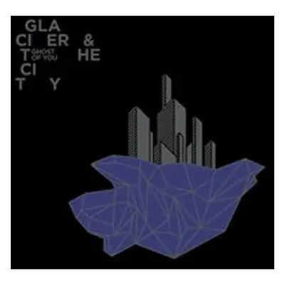 Glacier and the City - CD - of You Ghost