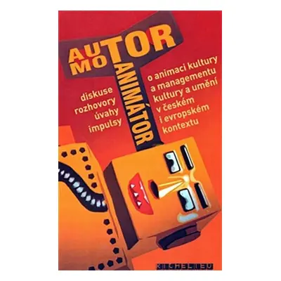 Autor Motor Animátor - kolektiv autorů