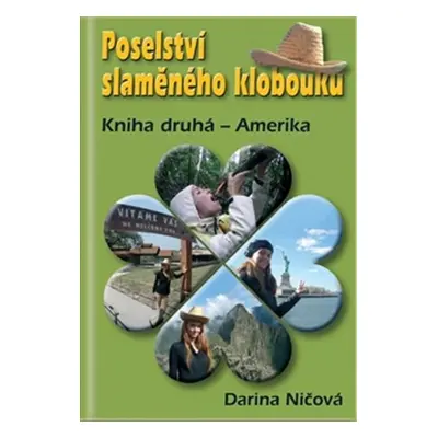 Poselství slaměného klobouku 2 - Amerika - Darina Ničová