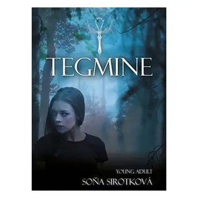 Tegmine - Soňa Sirotková