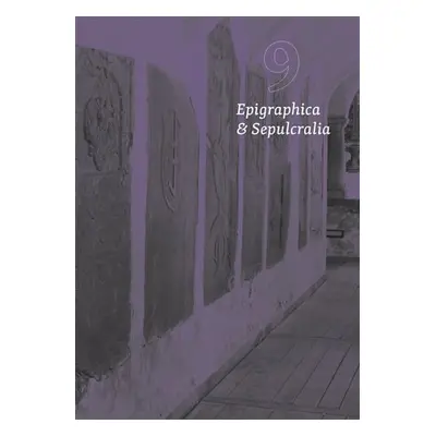 Epigraphica & Sepulcralia 9 - Jiří Roháček