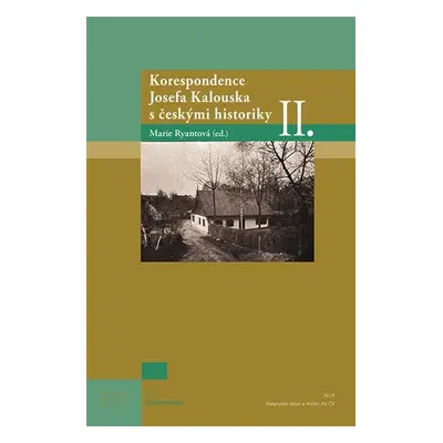 Korespondence Josefa Kalouska s českými historiky II. - Marie Ryantová