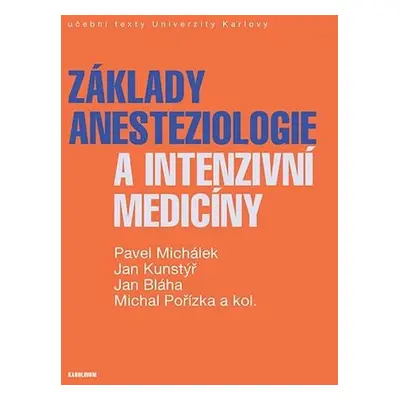 Základy anesteziologie a intenzivní medicíny - Pavel Michálek