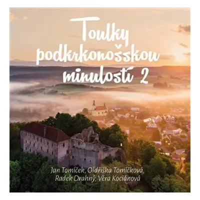 Toulky pojizerskou minulosti 2 - Oldřiška Tomíčková