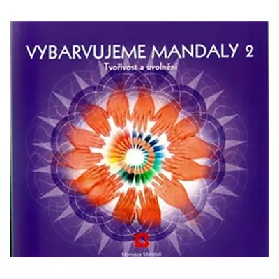 Vybarvujeme mandaly 2 - Monique Mandali