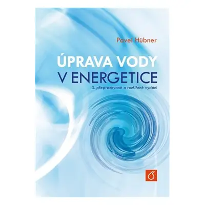 Úprava vody v energetice, 3. vydání - Pavel Hübner