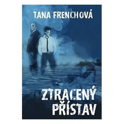 Ztracený přístav - Tana French