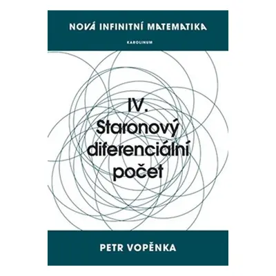 Nová infinitní matematika: IV. Staronový diferenciální počet - Petr Vopěnka