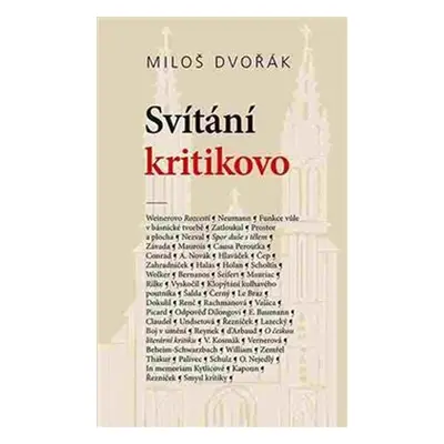 Svítání kritikovo: Texty z let 1919–1944 - Miloš Dvořák