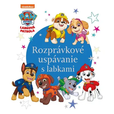 Labková patrola - Rozprávkové uspávanie s labkami