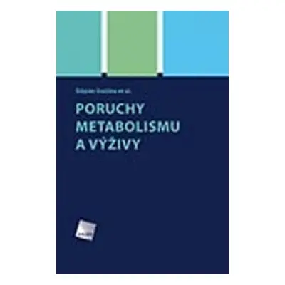 Poruchy metabolismu a výživy - Štěpán Svačina