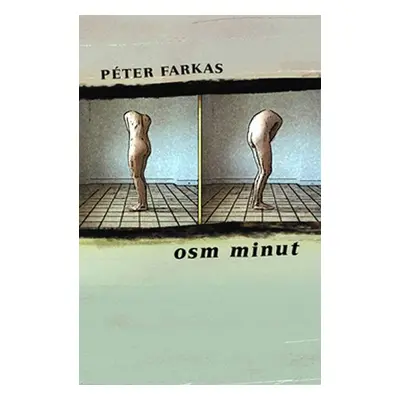 Osm minut - Péter Farkas