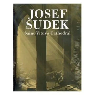 Saint Vitus s Cathedral - Josef Sudek