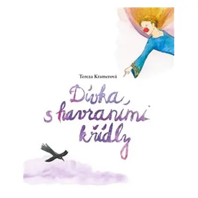 Dívka s havraními křídly - Tereza Kramerová