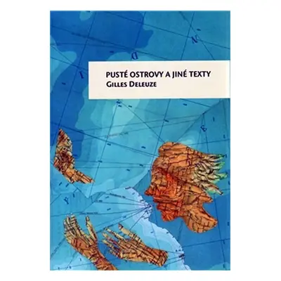 Pusté ostrovy a jiné texty - Gilles Deleuze