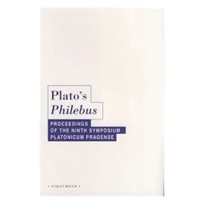 Plato´s Philebus - Jakub Jirsa