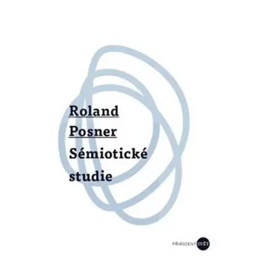 Sémiotické studie - Roland Posner