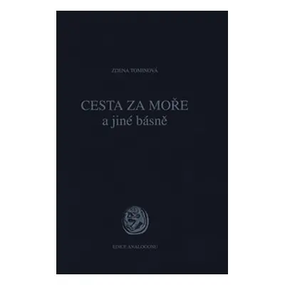 Cesta za moře a jiné básně - Zdena Tominová