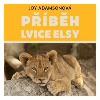 Příběh lvice Elsy - CDmp3 (Čte Pavla Vojáčková) - Joy Adamsonová