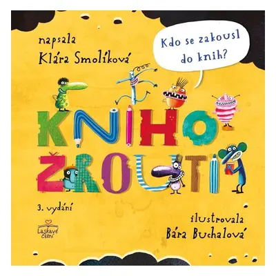 Knihožrouti - Kdo se zakousl do knih?, 3. vydání - Klára Smolíková