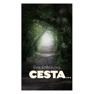 Cesta..., 1. vydání - Eva Erbenová