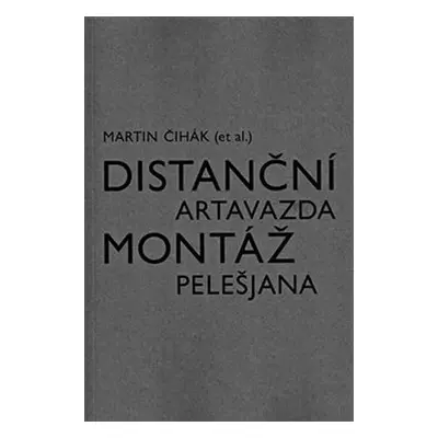 Distanční montáž Artavazda Pelešjana - Martin Čihák