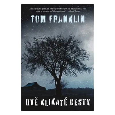 Dvě klikaté cesty - Tom Tom Franklin