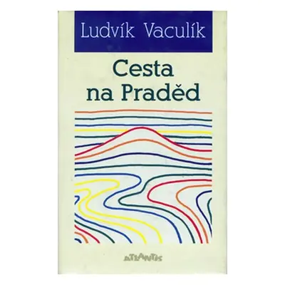 Cesta na Praděd - Ludvík Vaculík