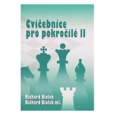 Cvičebnice pro pokročilé II - Richard st. Biolek