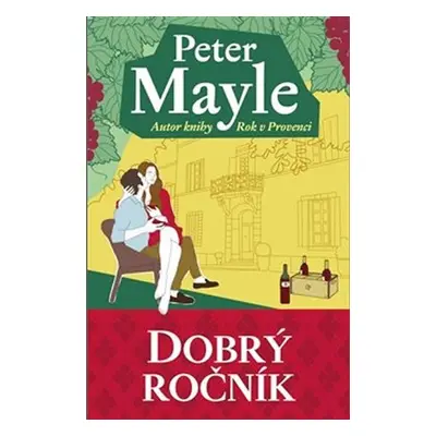 Dobrý ročník, 1. vydání - Peter Mayle