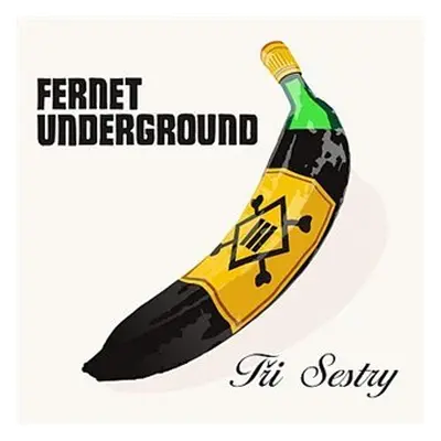 Fernet Underground (Remastered 2023) - Tři sestry