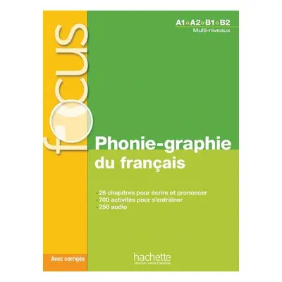 Focus Phonie-graphie du français + CD audio MP3 + corrigés - Dominique Abry