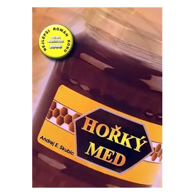 Hořký med - E. Andrej Skubic