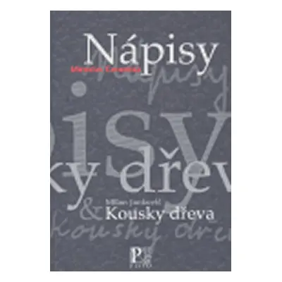 Nápisy – Kousky dřeva - Miroslav Červenka