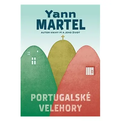 Portugalské velehory - Yann Martel