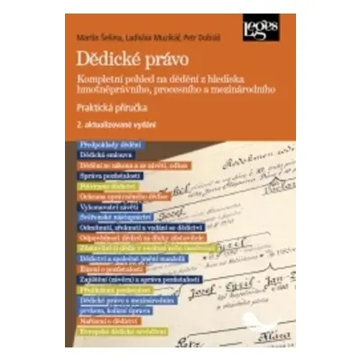 Dědické právo - Kompletní pohled na dědění z hlediska hmotněprávního, procesního a mezinárodního