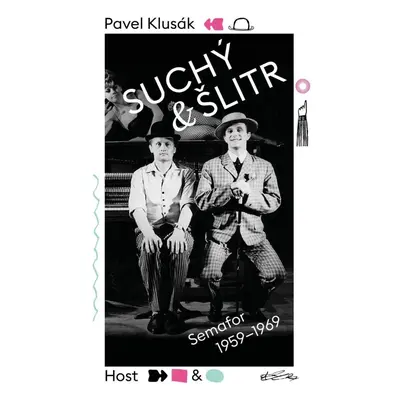 Suchý a Šlitr: Semafor 1959-1969 - Pavel Klusák