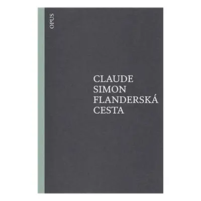 Flanderská cesta - Claude Simon