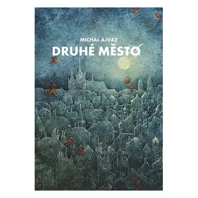 Druhé město - Michal Ajvaz