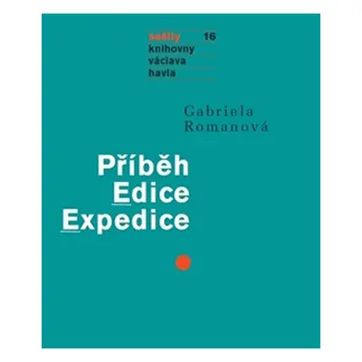 Příběh Edice Expedice - Sešity 16 - Gabriela Romanová