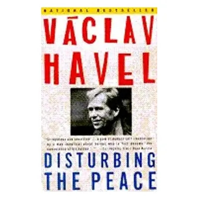 Disturbing the Peace - Václav Havel