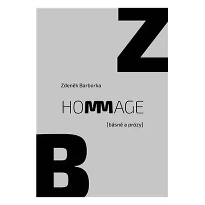 Hommage (básně a prózy) - Zdeněk Barborka