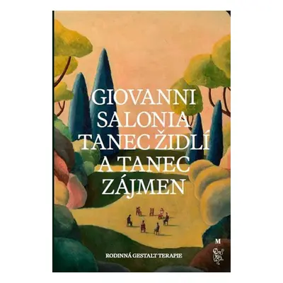 Tanec židlí a tanec zájmen - Rodinná Gestalt terapie - Giovanni Salonia