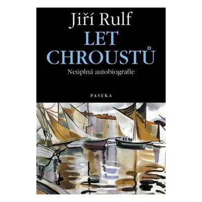 Let chroustů - Jiří Rulf